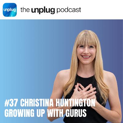 Christina Huntington: Growing Up with Gurus Christina Huntington: Growing Up with Gurus