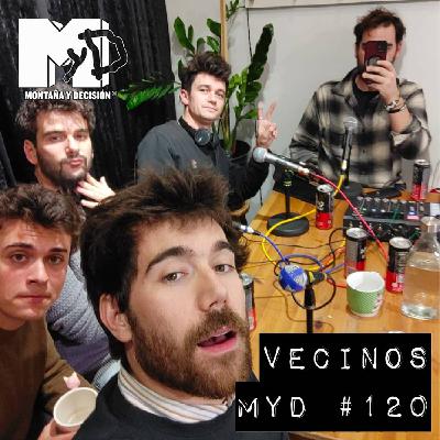 Vecinos- Mandarinas, pipas Tijuana y Puto Iñaki - MYD #120