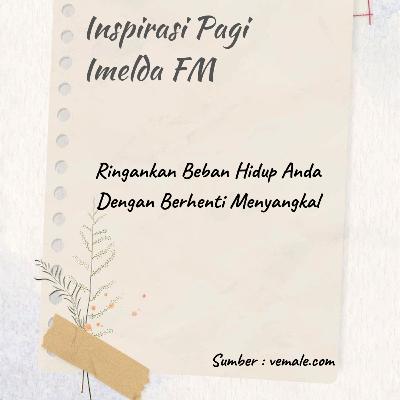 Ringankan Beban Hidup Anda Dengan Berhenti Menyangkal Ringankan Beban Hidup Anda Dengan Berhenti Menyangkal