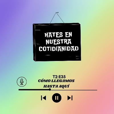 Episodio 86: Nuestros hates