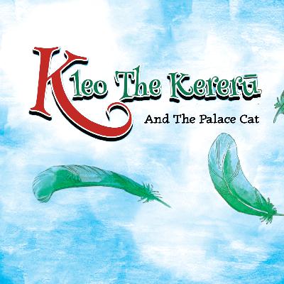 Kleo the Kererū and the Palace Cat Kleo the Kererū and the Palace Cat