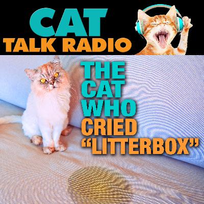 The Cat Who Cried "Litterbox": When Elimination Is a Message The Cat Who Cried "Litterbox": When Elimination Is a Message