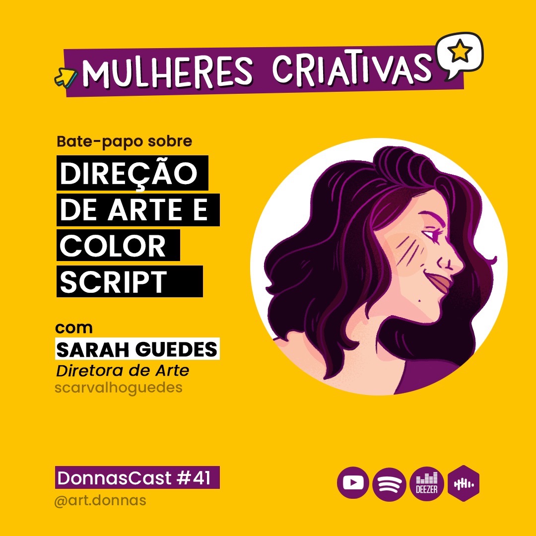 #41 [Mulheres Criativas] Bate-papo com Sarah Guedes - Direção de Arte e Color Script