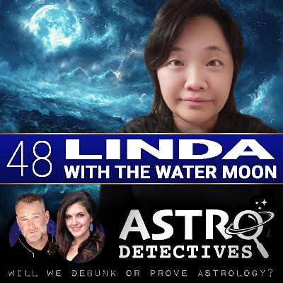 Case 48: Linda with the Water Moon Case 48: Linda with the Water Moon