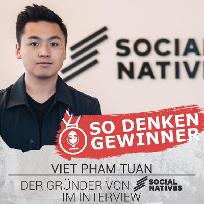 #223 Social Media Recruiting und die “Generation Social” - Interview mit Viet Pham Tuan von SocialNatives (Teil 2)