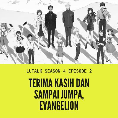 Terima Kasih dan Sampai Jumpa, Evangelion