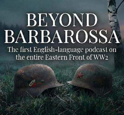 Into Germany—Episode 92 of the first podcast to focus on the full story of the Eastern Front of World War 2 Into Germany—Episode 92 of the first podcast to focus on the full story of the Eastern Front of World War 2