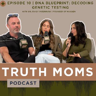 Episode 10 | DNA Blueprint: Decoding Genetic Testing with Chad Yarbrough, Founder of MaxGen Episode 10 | DNA Blueprint: Decoding Genetic Testing with Chad Yarbrough, Founder of MaxGen