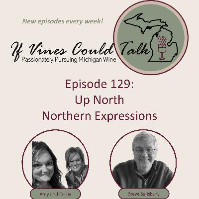 Episode 129: Up North - Northern Expressions