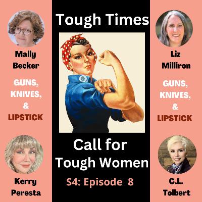 S3:E8: Tough Times Call for Tough Women