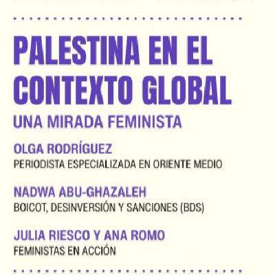 Charla: Palestina en el Contexto global. Una mirada feminista