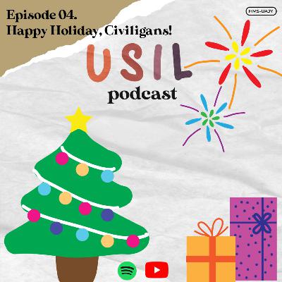 Usil Podcast, Bagian 04. Happy Holiday, Civiligans!