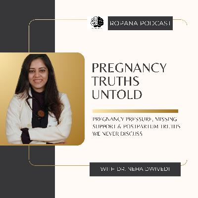 S4 Ep 19: Pregnancy Truths Untold: Pregnancy Pressure, Missing Support & Postpartum Truths We Never Discuss Ft. Dr. Neha Dwivedi S4 Ep 19: Pregnancy Truths Untold: Pregnancy Pressure, Missing Support & Postpartum Truths We Never Discuss Ft. Dr. Neha Dwivedi