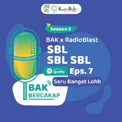 Season 2_EPS 3 : SBL SBL SBL Seru Banget Lohhh Season 2_EPS 3 : SBL SBL SBL Seru Banget Lohhh