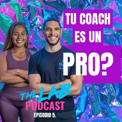 5.TU COACH ES UN PROFESIONAL? | THE LAB PANAMA