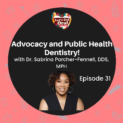Advocacy and Public Health Dentistry with Dr. Sabrina Porcher-Fennell! Advocacy and Public Health Dentistry with Dr. Sabrina Porcher-Fennell!