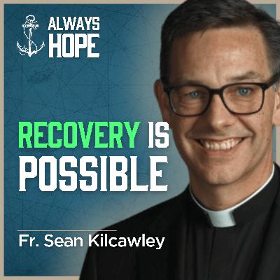 175. Freedom from Sex Addiction | Fr. Sean Kilcawley 175. Freedom from Sex Addiction | Fr. Sean Kilcawley