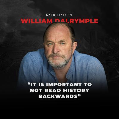 #149: Indian History 101, British Colonialism, East India Company & Koh-i-Noor ft. William Dalrymple