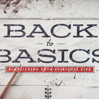 Back to Basics: Deep Dive into Modeling/Disciple Making