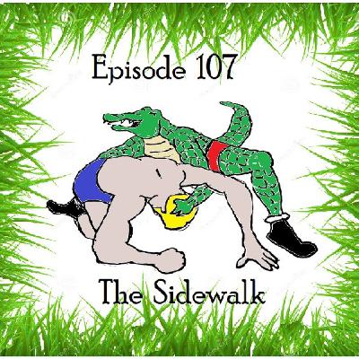 107: Episode 107 - The Sidewalk