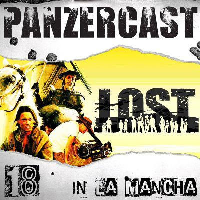 Ep 018 - Lost in la Mancha Ep 018 - Lost in la Mancha