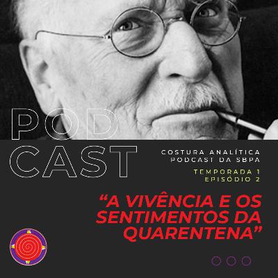 A vivência e os sentimentos da quarentena