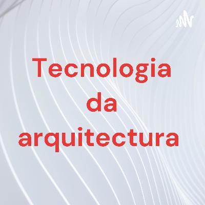 Tecnologia da arquitectura