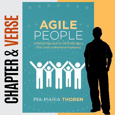Agile People: A Radical Approach for HR & Managers (That Leads to Motivated Employees) by Pia-Maria Thoren