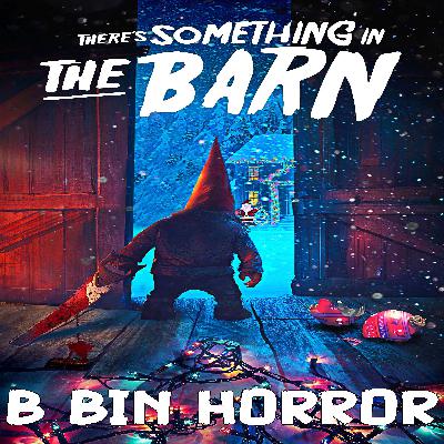 There's Something in the Barn