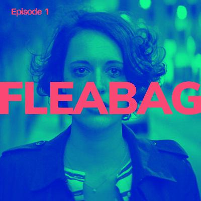 S02 Episode 1 : FLEABAG /
