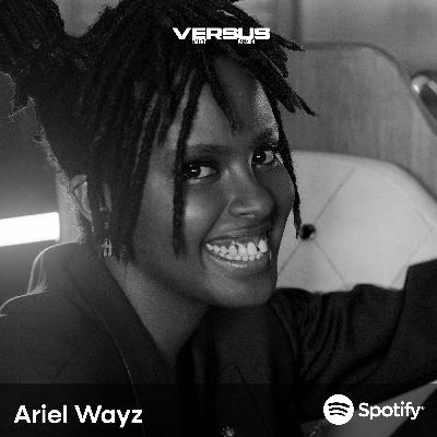 Versus With Ariel Wayz