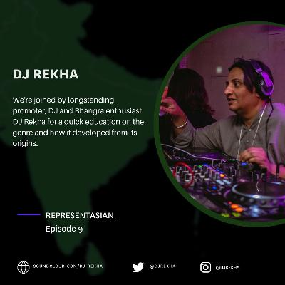 Ep 9 - DJ Rekha