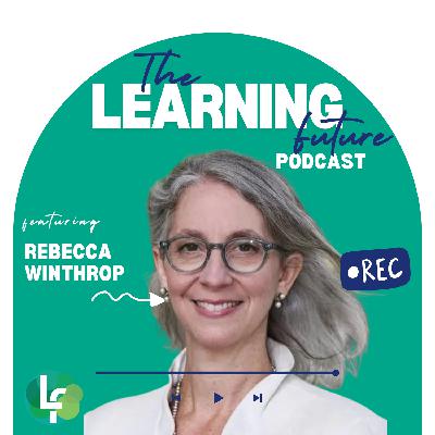 Rebecca Winthrop: Learner Engagement is Key to Transformation
