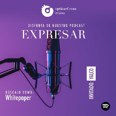Expresar, conversamos con el artista Valco