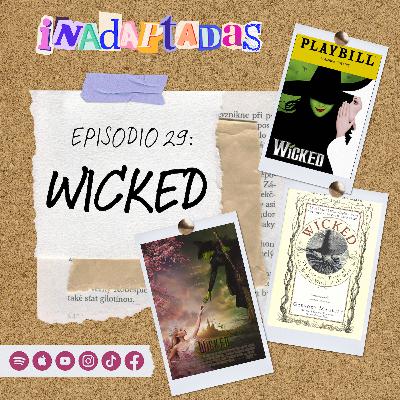 Episodio 29: Wicked