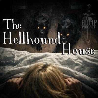 S7 Ep4: The Hellhound House S7 Ep4: The Hellhound House