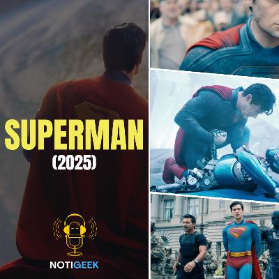 NTGK #121 “Tecnología, traición… y un villano que quiere acabar con Superman”