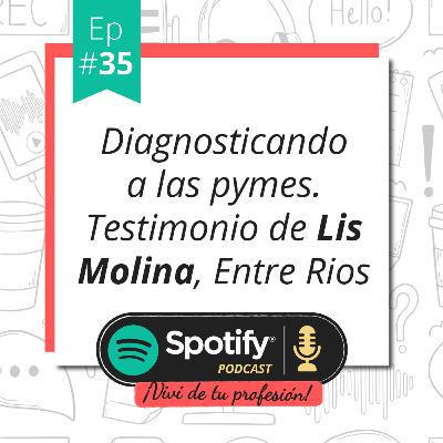 Vivi de tu profesión - # Ep. 35 - Diagnosticando a las pymes (Testimonio de Lis Molina, Entre Rios)