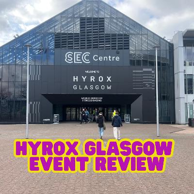 #26 HYROX Glasgow 2025 | Hyrox Glasgow Event Review: | Hyrox Elite 15 & Record-Breaking Weekend