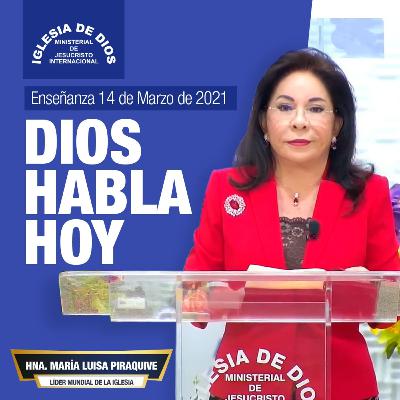 Enseñanza - Dios habla hoy, Hna. María Luisa Piraquive, 14 de marzo de 2021, Iglesia de Dios Ministerial de Jesucristo Internacional
