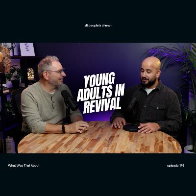 Why the Next Generation Is Turning Back to God | PODCAST | Ep 176 Why the Next Generation Is Turning Back to God | PODCAST | Ep 176