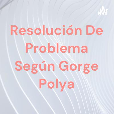 Métodos de resolución de Polya