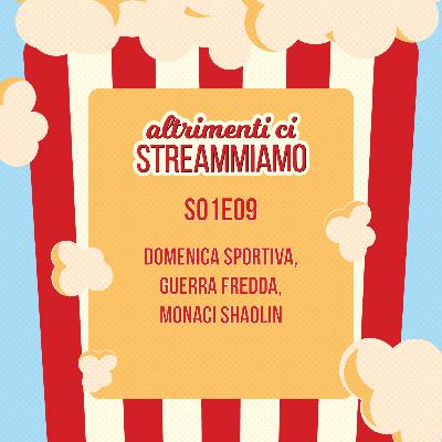 S01E09: Domenica sportiva, guerra fredda, monaci shaolin S01E09: Domenica sportiva, guerra fredda, monaci shaolin