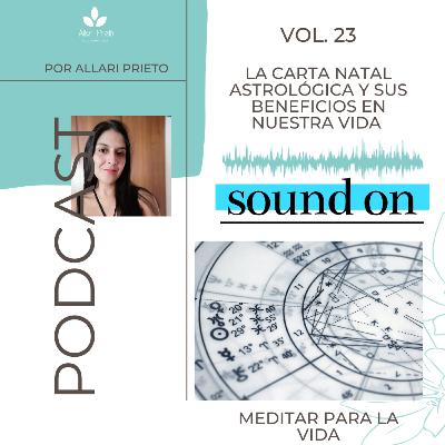 LA CARTA NATAL ASTROLÓGICA Y SUS BENEFICIOS EN NUESTRA VIDA