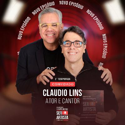 18 DE DEZEMBO| #EP72– CLAUDIO LINS conversa com Marcus Montenegro | Ser Artista Podcast