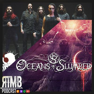 Tenemos que hablar de Oceans Of Slumber | RTMB Podcast