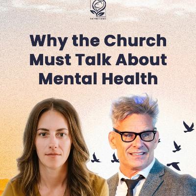 93. Mental Health, Faith, and the Church | A Conversation with Bobby Conway.