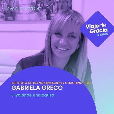 #487 INSTITUTO DE TRANSFORMACIÓN Y COACHING │ ITC GABRIELA GRECO El valor de una pausa