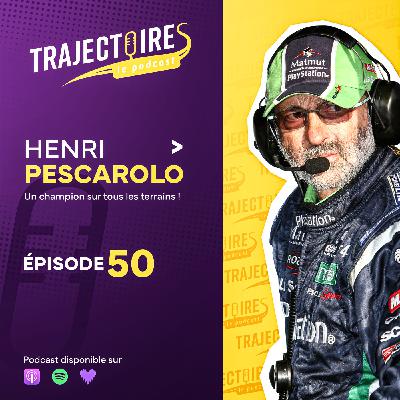 EPISODE 50 - HENRI PESCAROLO - Les folles aventures d'une légende tout-terrain (Formule 1, Le Mans, Dakar, aviation...) !