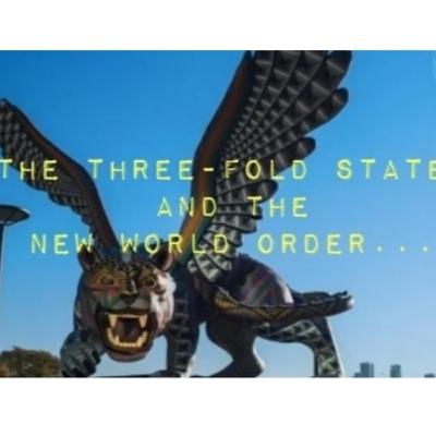 The Three-Fold State And The New World Order...(Remastered) The Three-Fold State And The New World Order...(Remastered)